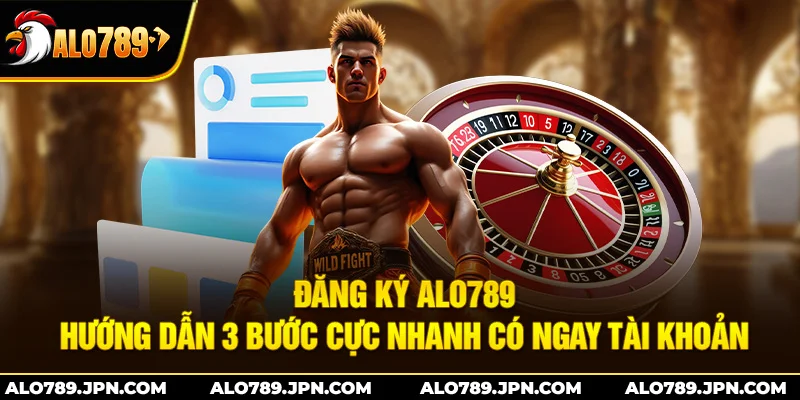 Đăng Ký ALO789: Hướng Dẫn 3 Bước Cực Nhanh Có Ngay Tài Khoản 1 Đăng Ký ALO789: Hướng Dẫn 3 Bước Cực Nhanh Có Ngay Tài Khoản